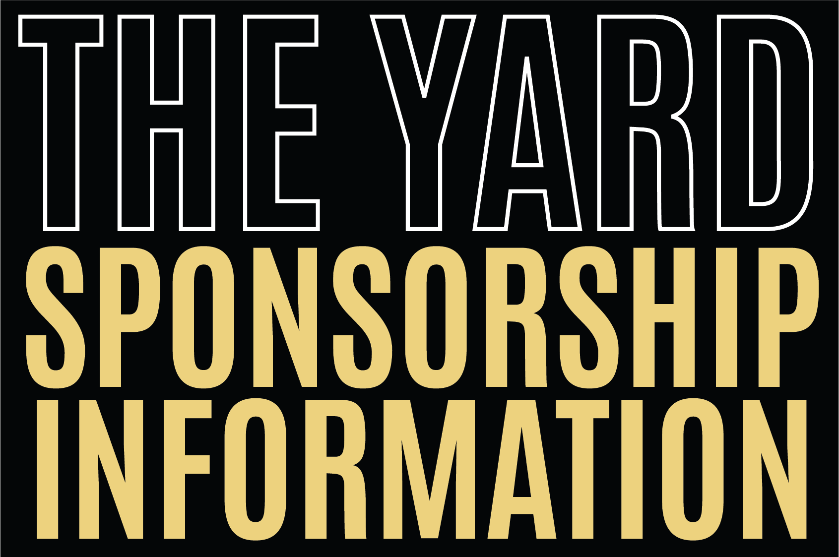 The Yard: Sponsorship